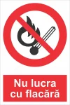 nu lucra cu flacara