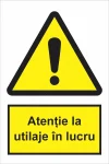 indicator ssm de pericol - dreptunghiular - atentie utilaje in lucru